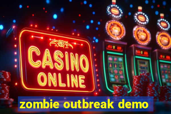 zombie outbreak demo